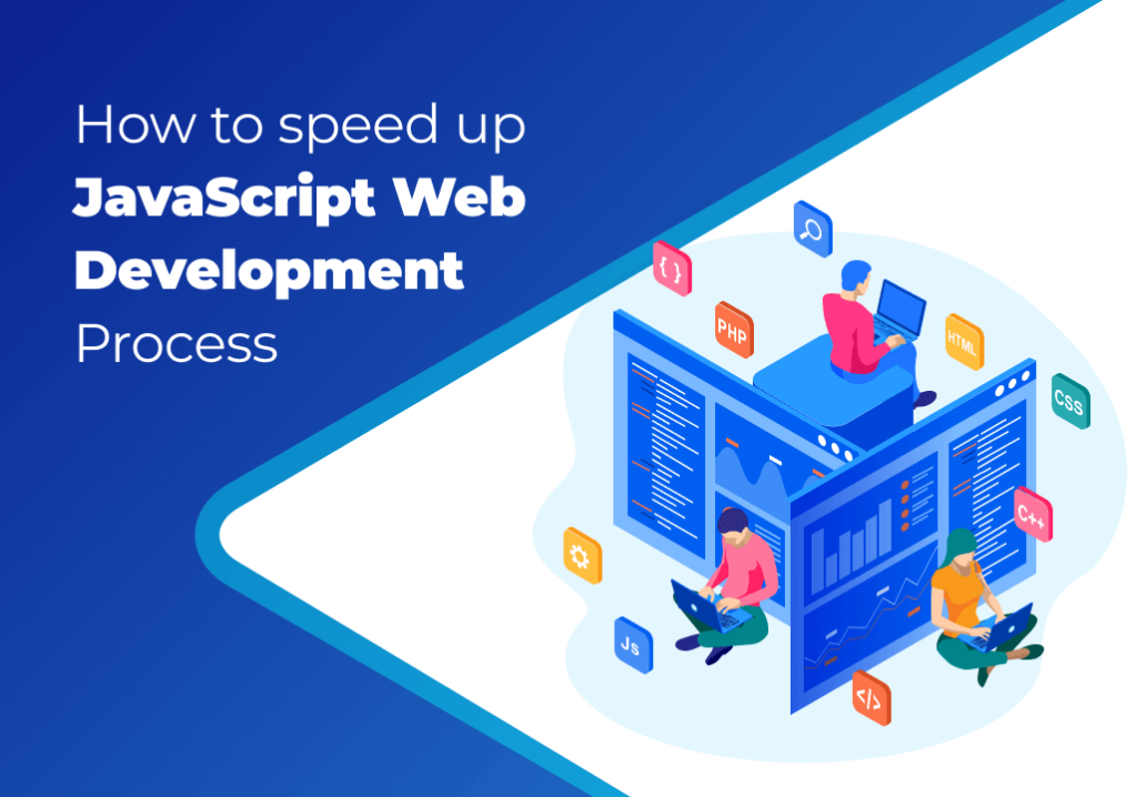 speed up JavaScript Web Development