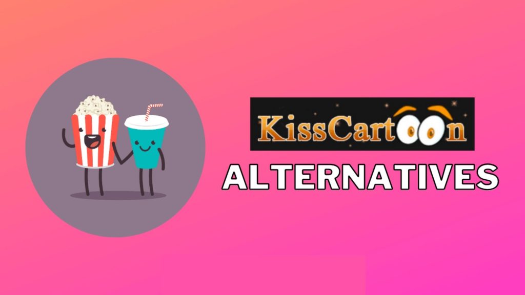 Alternative of kisscartoon