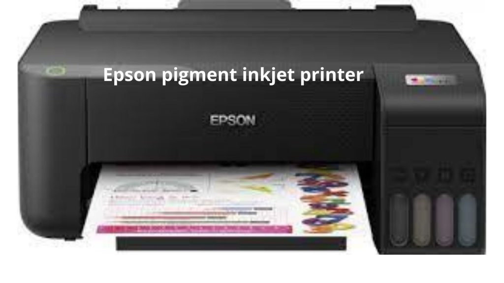 Epson pigment inkjet printer