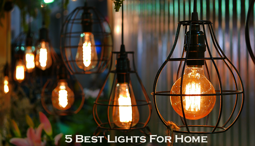 5 Best Lights For Home