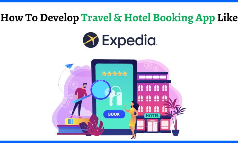 Develop a Travel and Hotel booking app